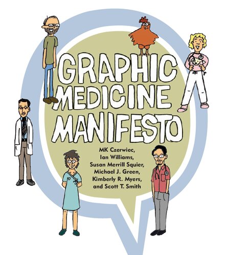 Graphic Medicine Manifesto 1st Edition Mk Czerwiec Ian Williams