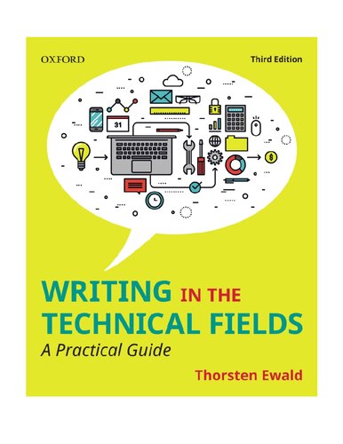Writing In The Technical Fields A Practical Guide 3rd Edition Thorsten Ewald