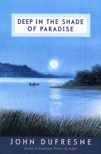 Deep In The Shade Of Paradise Di 1 Ban Dufresne John