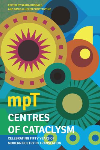 Centres Of Cataclysm Celebrating Fifty Years Of Modern Poetry In Translation Dugdale