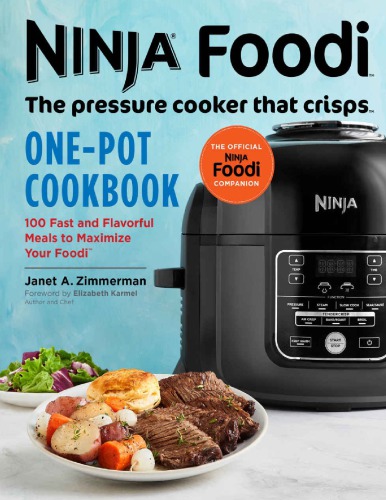 Ninja Foodi Onepot Cookbook 100 Fast And Flavorful Meals To Maximize Your Foodi Dujardin