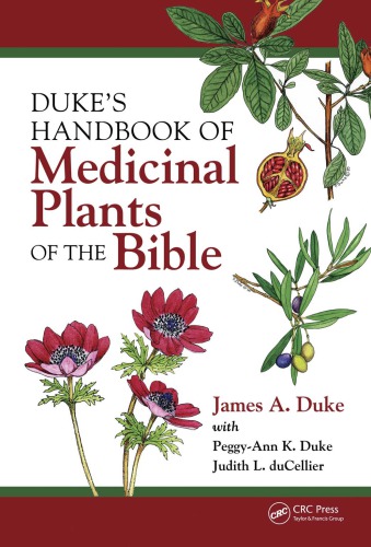 Dukes Handbook Of Medicinal Herbs Of The Bible Duke James A