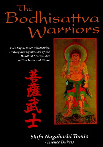 The Bodhisattva Warriors The Origin Inner Philosophy History And Symbolism Of The Buddhist Martial Art Within India And China 4th Print Dukes