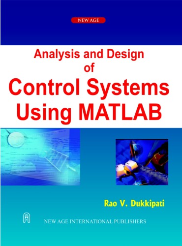 Analysis And Design Of Control Systems Using Matlab 2nd Ed Dukkipati