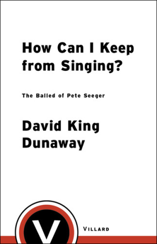 How Can I Keep From Singing Dunaway David Kingseeger Pete