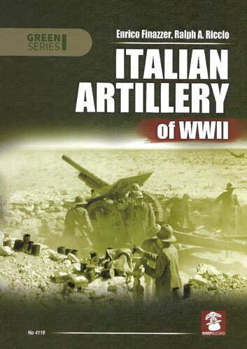 Italian Artillery Of Wwii Enrico Finazzer Ralph Riccio