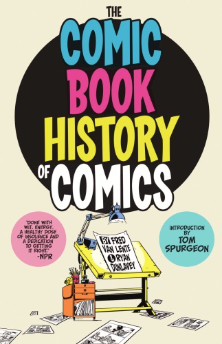 The Four Color Comic Book History Of Comics Dunlavey Ryanguzowski