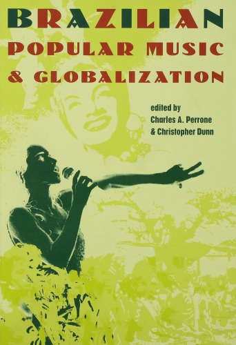 Brazilian Popular Music And Globalization Dunn Christopherperrone