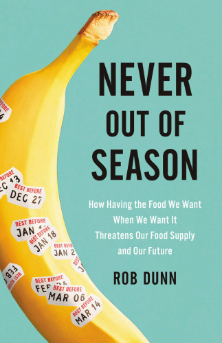 Never Out Of Season First Edition Rob Dunn