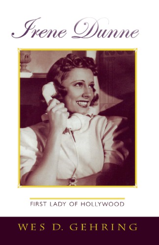 Irene Dunne First Lady Of Hollywood 1st Pbk Ed Dunne Irenegehring