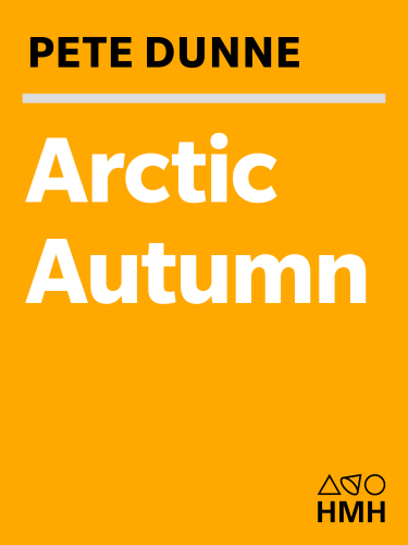 Arctic Autumn A Journey To Seasons Edge Dunne Pete