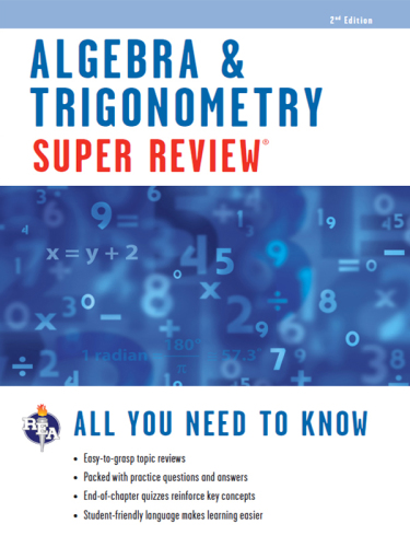 Algebra Trigonometry Super Review 2nd Edition Editors Of Rea