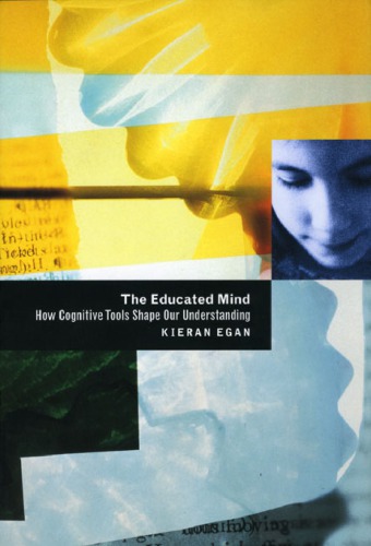 The Educated Mind How Cognitive Tools Shape Our Understanding Paperback Ed 1997 Egan
