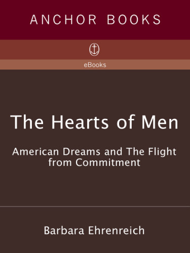 The Hearts Of Men Ehrenreich Barbara