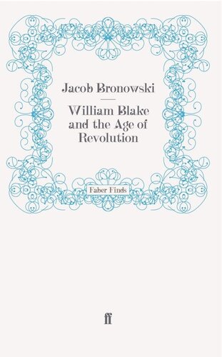 William Blake And The Age Of Revolution Jacob Bronowski