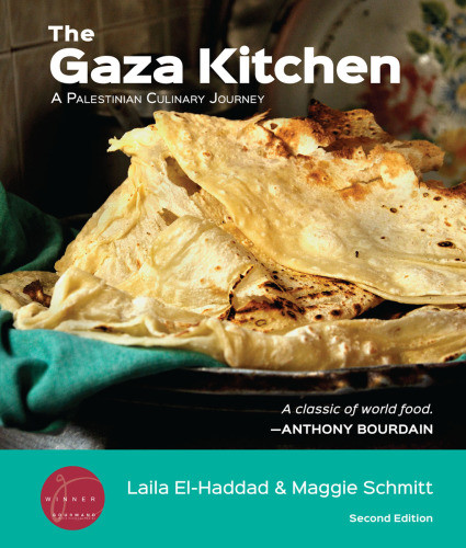 The Gaza Kitchen A Palestinian Culinary Journey 2nd Ed Laila Elhaddad