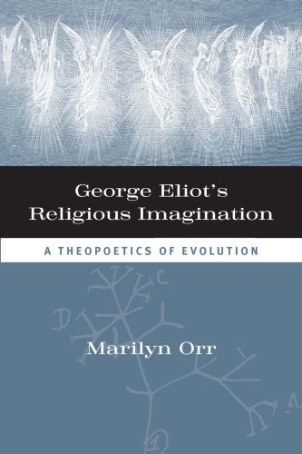 George Eliots Religious Imagination A Theopoetics Of Evolution Eliot