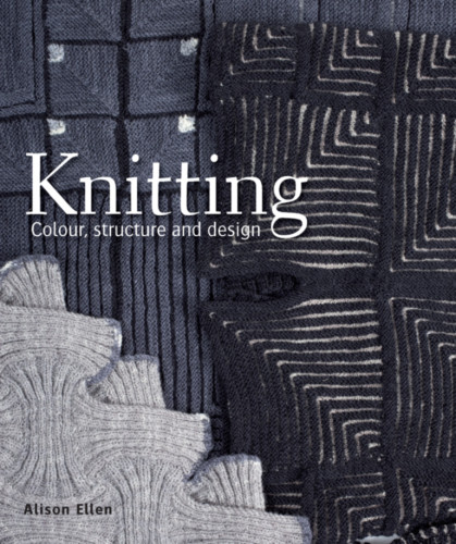 Knitting Colour Structure And Design Alison Ellen