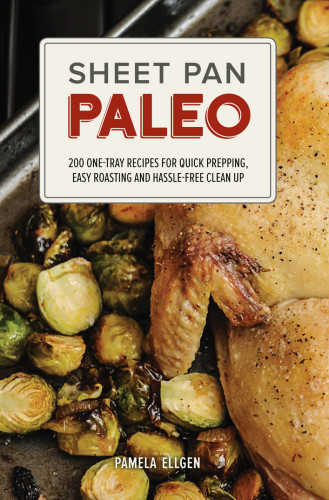 Sheet Pan Paleo Pamela Ellgen