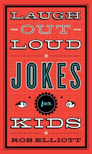 Laughoutloud Jokes For Kids Elliott Rob