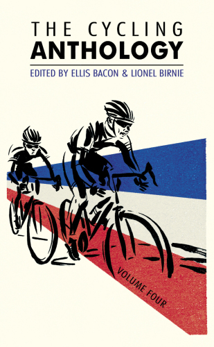 The Cycling Anthology Volume Four 4 Ellis Bacon Lionel Birnie