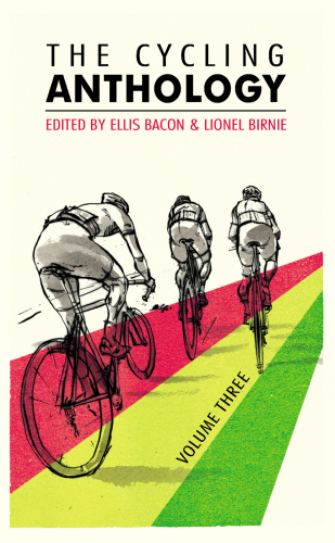 The Cycling Anthology Volume Three 3 Ellis Bacon Lionel Birnie