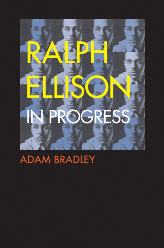 Ralph Ellison In Progress From Invisible Man To Three Days Before The Shooting Ellison