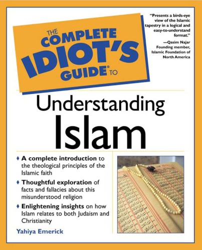 The Complete Idiots Guide To Understanding Islam Emerick Yahiya