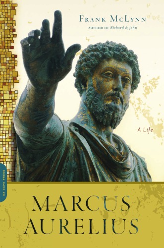Marcus Aurelius A Life 1st Da Capo Press Ed Emperor Of Rome Marcus Aureliusrmisches Reich Kaiser Mark Aurelmclynn