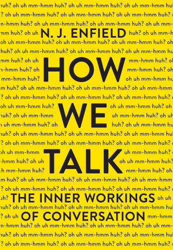 How We Talk The Inner Workings Of Conversation Enfield Nj