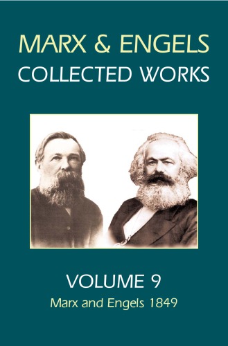 Karl Marx Frederick Engels Vol 9 Marx And Engels 1849 Engels