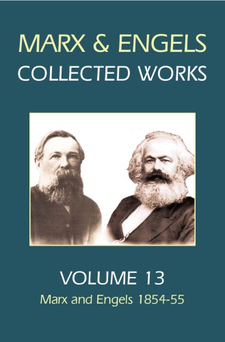 Karl Marx Frederick Engels Volume 13 Marx And Engels 185455 Engels