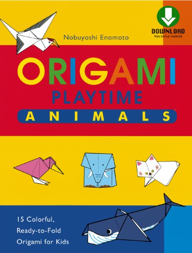 Origami Playtime Book 1 Animals Nobuyoshi Enomoto