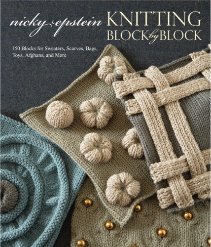 Knitting Block By Block 1st Ed Nicky Epstein