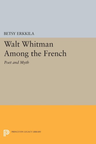 Walt Whitman Among The French Erkkila Betsy