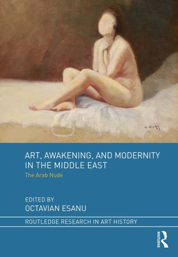 Art Awakening And Modernity In The Middle East The Arab Nude Eanu
