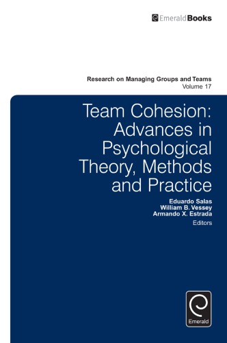 Team Cohesion Advances In Psychological Theory Methods And Practice First Edition Estrada