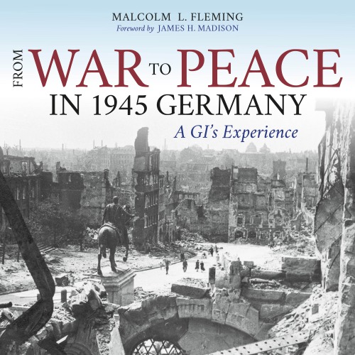 From War To Peace In 1945 Germany A Gis Experience Etatsunis Armecook