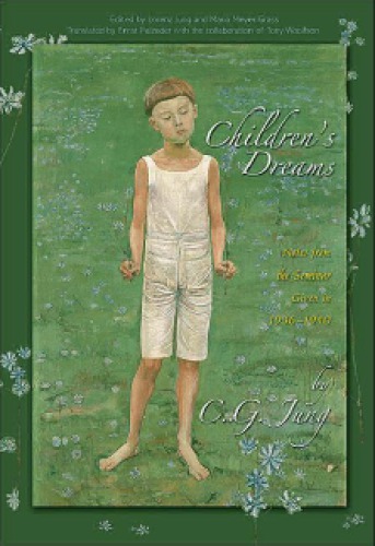 Childrens Dreams Notes From The Seminar Given In 19361940 Falzeder