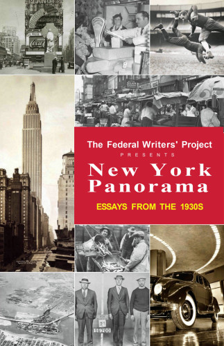 New York Panorama Essays From The 1930s Federal Writers Project
