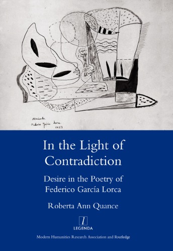 In The Light Of Contradiction Desire In The Poetry Of Federico Garca Lorca Federico Garca Lorcagarca Lorca