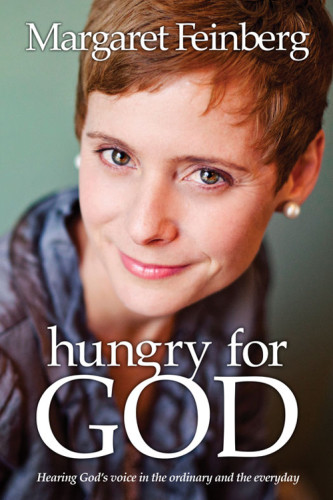 Hungry For God Hearing Gods Voice In The Ordinary And The Everyday Feinberg