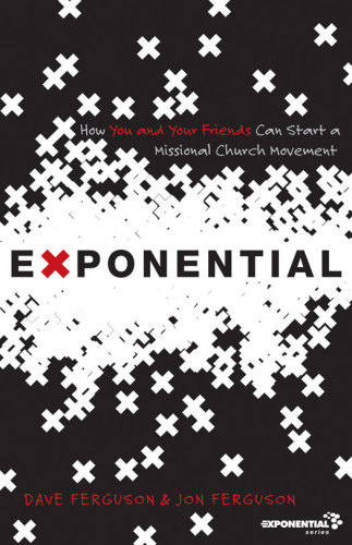 Exponential How To Accomplish The Jesus Mission Ferguson Daveferguson