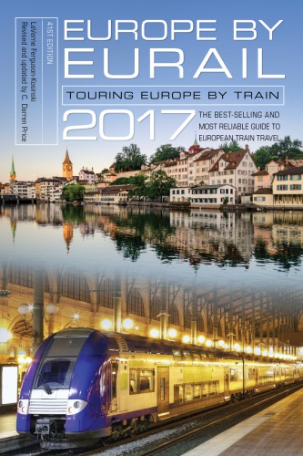 Europe By Eurail Touring Europe By Train Fortyfirst Edition Fergusonkosinski