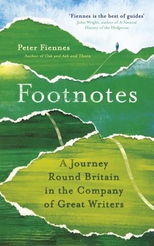 Footnotes A Journey Round Britain In The Company Of Great Writers Peter Fiennes