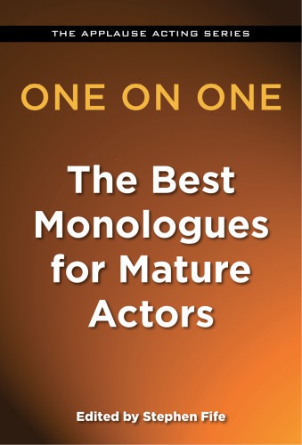 One On One The Best Monologues For Mature Actors Fife Stephen