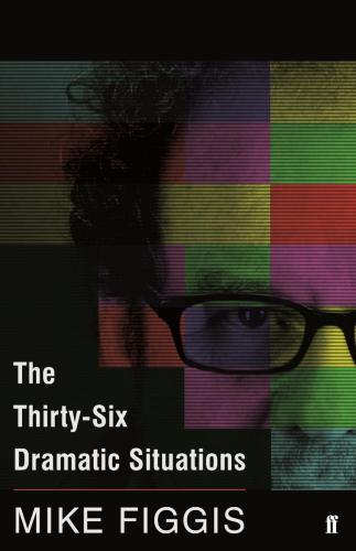 The 36 Dramatic Situations For Film Figgis Mike