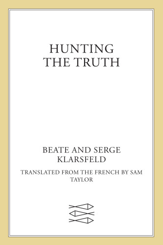 Hunting The Truth Klarsfeld Beateklarsfeld Serge
