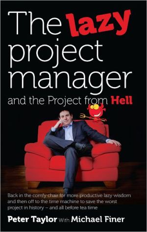 The Lazy Project Manager And The Project From Hell Peter Taylor