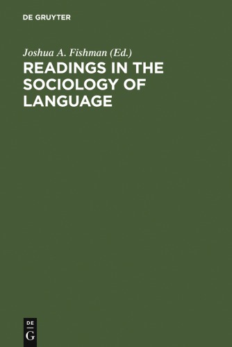 Readings In The Sociology Of Language Fishman Joshua A